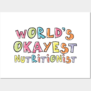 World's Okayest Nutritionist Gift Idea Posters and Art